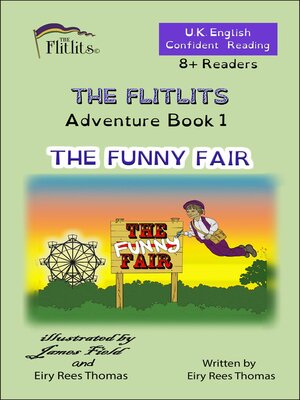 cover image of THE FLITLITS, Adventure Book 1, THE FUNNY FAIR, 8+ Readers, U.K. English, Confident Reading
